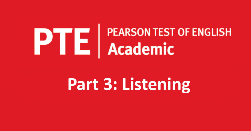 فرمت آزمون آکادمیک PTE - بخش سوم (لیسنینگ)