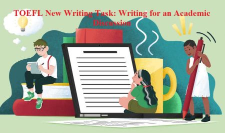 نمونه سؤال تسک جدید رایتینگ تافل : Writing for an Academic Discussion