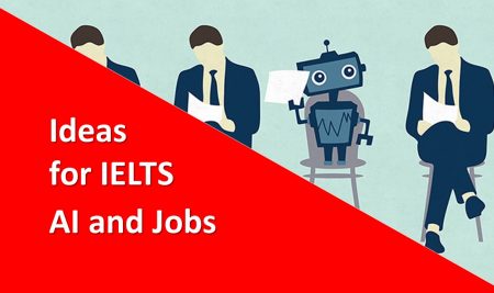 ایده پردازی در رایتینگ آیلتس: موضوع AI and Jobs