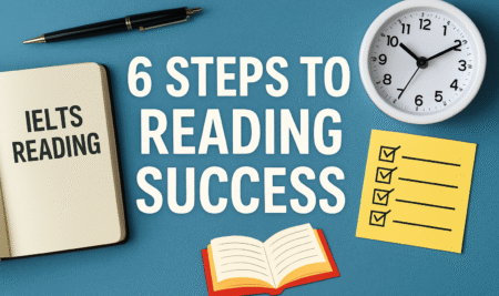 تکنیک های ریدینگ آیلتس: شش گام تا نمره ی 7+