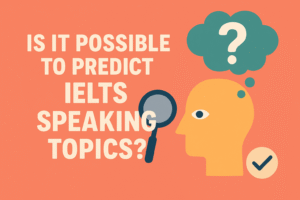 آیا می شود موضوعات اسپیکینگ آیلتس را پیشبینی کرد؟