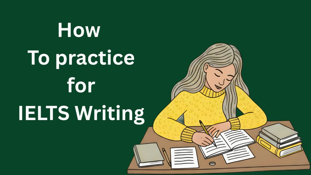 چطور رایتینگ آیلتس را تمرین کنیم