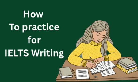 چطور رایتینگ آیلتس را تمرین کنیم؟ راهنمای گام به گام برای هر دو تسک